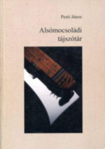 Pesti Jnos - Alsmocsoldi tjsztr