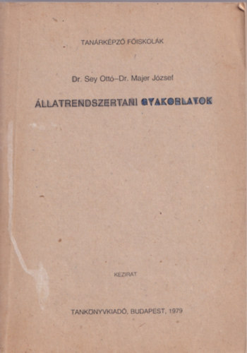 Dr. Dr. Majer Jzsef Sey Ott - llatrendszertani gyakorlatok