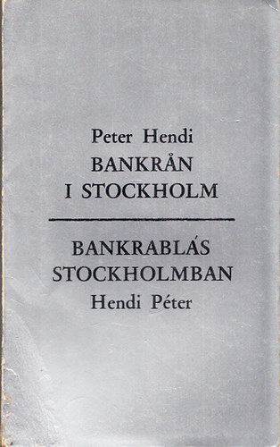 Hendi Pter - Bankran i Stockholm - Bankrabls Stockholmban (dediklt)