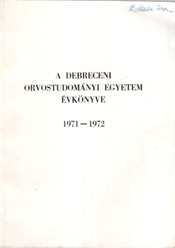 Dr. Mórik József, Bolodár Alajos - A Debreceni Orvostudományi Egyetem évkönyve 1971-1972