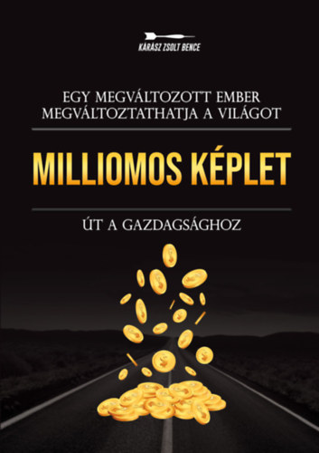 Kárász Zsolt Bence - Milliomos képlet