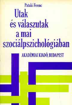 Pataki Ferenc - Utak s vlaszutak a mai szocilpszicholgiban