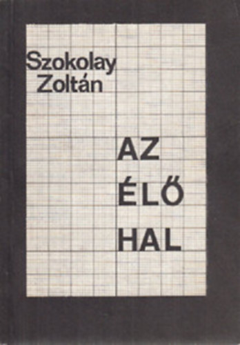Szokolay Zoltn - Az l hal