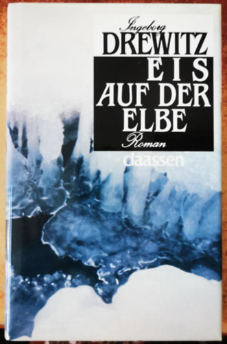 Ingeborg Drewitz - Eis auf der Elbe