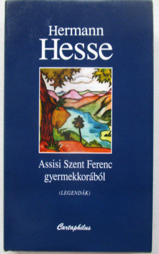 Hermann Hesse - Assisi Szent Ferenc gyermekkor�b�l