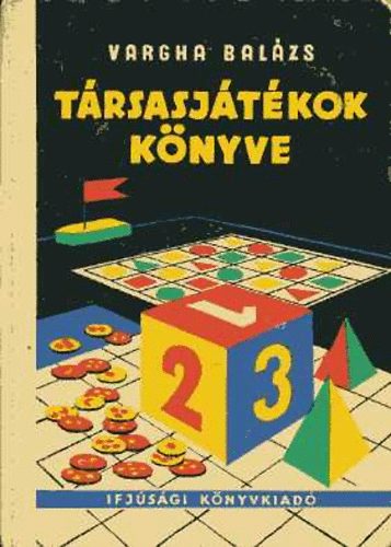 Vargha Balázs - Társasjátékok könyve
