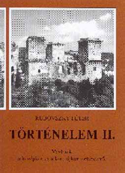 Rubovszky Péter - Történelem II. Vázlatok a középkor és a kora újkor történetéről