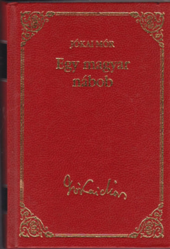Jkai Mr - Egy magyar nbob (Jkai Mr vlogatott mvei 2.)