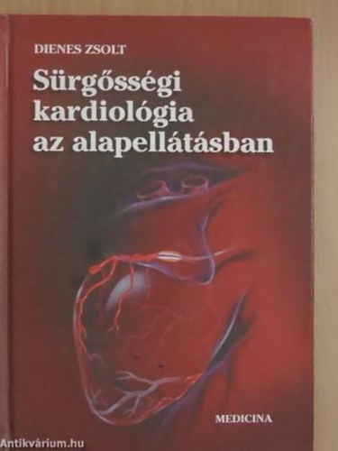 Dienes Zsolt - s�rg�ss�gi kardiol�gia az alapell�t�sban