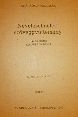 Fle Sndor dr. - Nevelselmleti szveggyjtemny