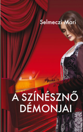 Selmeczi Mari - A színésznő démonjai