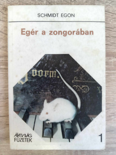 Veress Istvn  Schmidt Egon (szerk.), Dr. Orszg Mihly (lektor) - Egr a zongorban - Apr kedvenceink tartsrl (llatvilg fzetek)