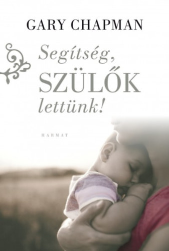 Gary Chapman - Segtsg, szlk lettnk!
