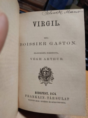 Gyulai P�l, Boissier Gaston, K�lcsey Ferencz V�r�smarty Mih�ly - 4 m� egybek�tve: Az �ldozat + A v�n szin�sz + Virgil + Elbesz�l�sei