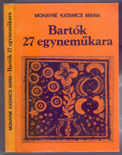 Mohayn Katanics Mria - Bartk 27 egynemkara (Lektor: Brdos Lajos)