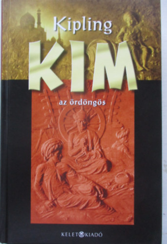 Rudyard Kipling - KIM az �rd�ng�s