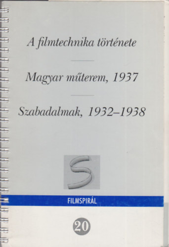 A filmtechnika t�rt�nete - Magyar m�terem, 1937 - Szabadalmak, 1932-1938