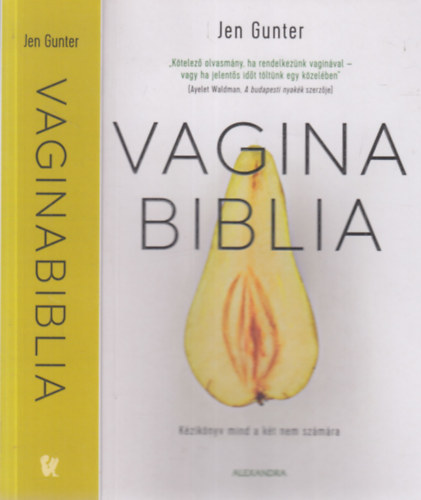 Jen Gunter - Vaginabiblia (Kziknyv mind a kt nem szmra)