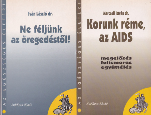 Dr. Bzsik Bla Pl dr., Ivn Lszl dr., Marcell Istvn dr. Bir Sndor - 4 db Az egszsges letrt sorozatbl ( egytt ) 1. Korunk rme, az AIDS, 2. Ne fljnk az regedstl! 3. Kullancs KRESZ, 4. letnk vlsghelyzetei - A depresszi s a stressz