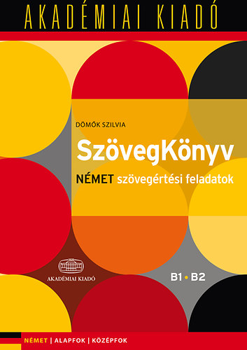 Dmk Szilvia - SzvegKnyv - Nmet szvegrtsi feladatok B1 B2