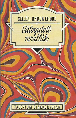 Gell�ri Andor Endre - V�logatott novell�k