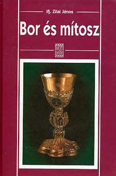Zilai Jnos ifj. - Bor s mtosz - a bor szellemi kpnek forrsai