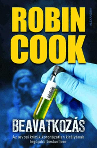 Robin Cook - 3 db Cook knyv: Hallflelem + Halltusa + Beavatkozs