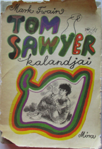 Mark Twain - Tom Sawyer kalandjai
