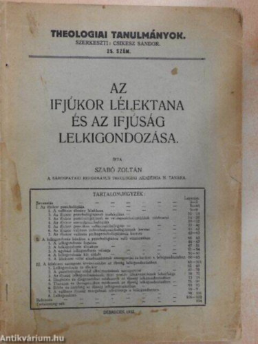 Szerz� Szab� Zolt�n Szerkeszt� Csikesz S�ndor - Az ifj�kor l�lektana �s az ifj�s�g lelkigondoz�sa