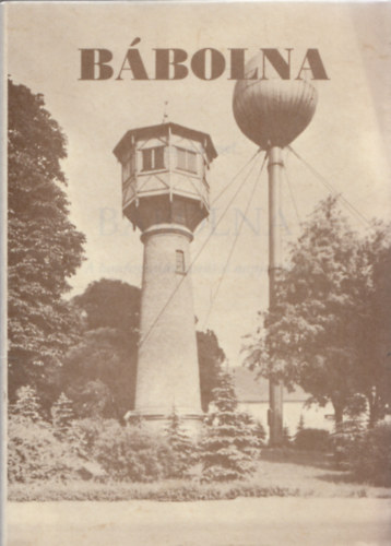 Dancs József - Bábolna (a honfoglalás korától napjainkig)