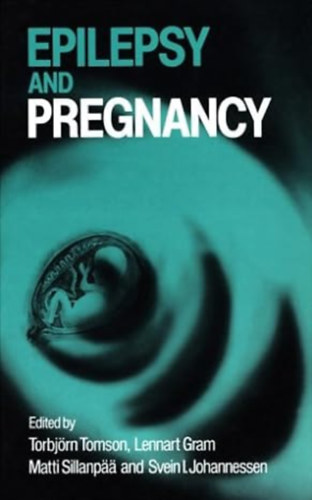 Lennart Gram, Matti Sillanpää, Svein I. Johanessen Torbjörn Tomson - Epilepsy and Pregnancy