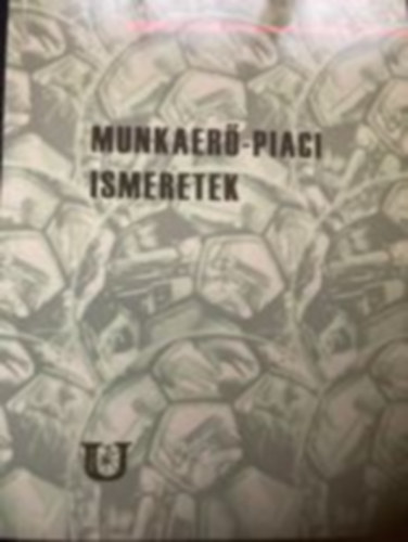 Munkaer-piaci ismeretek