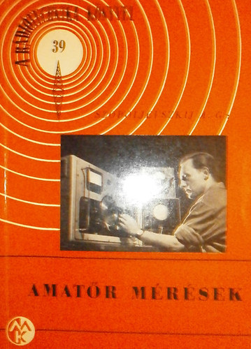 A. G. Szoboljevszkij - Amatr mrsek -A rditechnika knyvei 39.