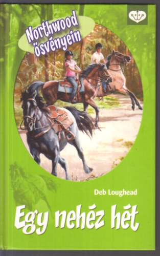 Deb Loughead - Egy neh�z h�t