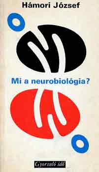 Hmori Jzsef - Mi a neurobiolgia? (gyorsul id)