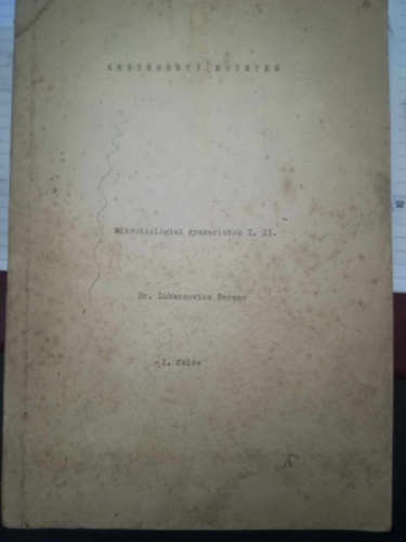 dr. Lukacsovics Ferenc - Mikrobiol�giai gyakorlatok I.