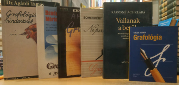 Jacqui Tew, Rkosn cs Klra, Somoskry Pl, Br Jzsef, Bendetz Mric, Dr. Agrdi Tams - 6 db rselemzs: Grafolgia; Vallanak a betk; Npszer grafolgia; A modern grafolgia; Grafolgia a gyakorlatban; Grafolgirl mindenkinek