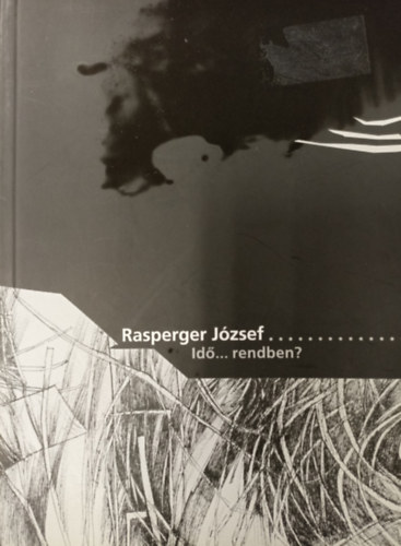Rasperger Jzsef - Id...rendben?