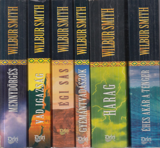 Wilbur Smith - 6 db. krimi (hes akr a tenger + Harag + Gymntvadszok + gi sas + Vad igazsg + Mennydrgs)