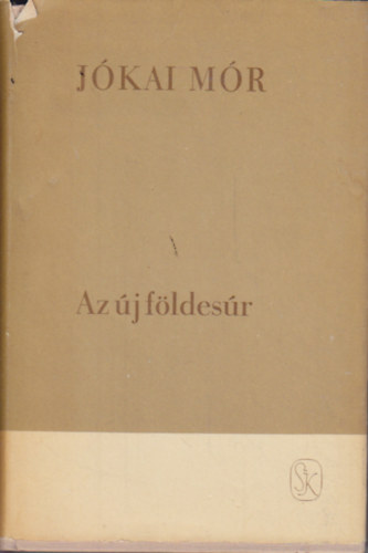J�kai M�r - Az �j f�ldes�r
