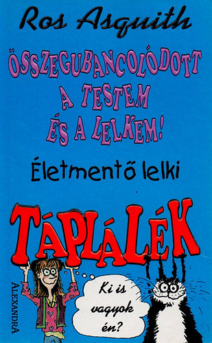 Ros Asquith - sszegubancoldott a testem s a lelkem! - letment lelki tpllk