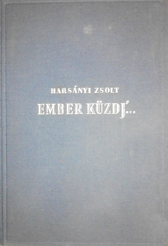 Hars�nyi Zsolt - Ember k�zdj... I-III.