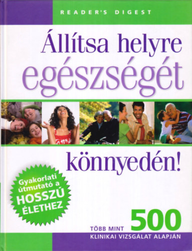 Sarí-Gordon, Debra Harrar - Állítsa helyre egészségét könnyedén! (Reader's Digest)