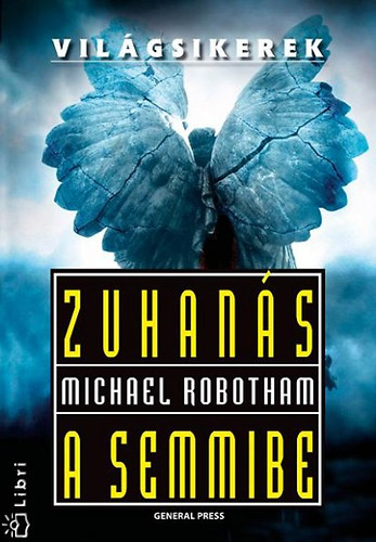 Michael Robotham - Zuhans a semmibe
