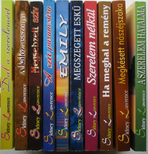Sindey Lawrence - 10 db Sidney Lawrence (A szerelem hatalma, Megkésett nászéjszaka, Ha meghal a remény, Szerelem nélkül, Emily, stb...)