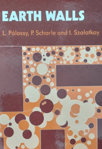 L. P�lossy - P. Scharle - I. Szalatkay - Earth Walls (F�ldt�mfalak - angol nyelv�)