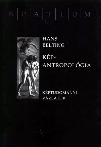 Hans Belting - K�pantropol�gia (k�ptudom�nyi v�zlatok)