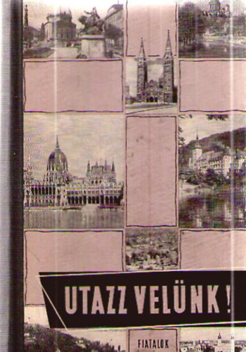 Markos Béla-Mátéka Béla - Utazz velünk!