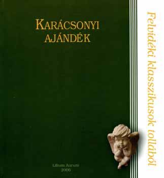 Hodossy Gyula  (szerk.) - Karcsonyi ajndk - Felvidki klasszikusok tollbl