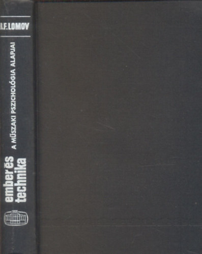 B. F. Lomov - Ember �s technika - A m�szaki pszichol�gia alapjai